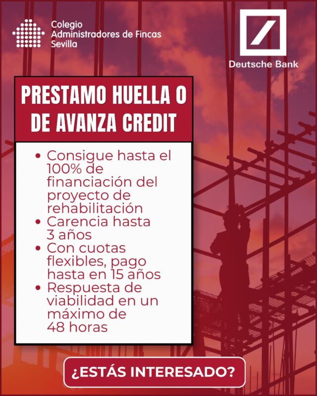 🏗️ ¿Tu comunidad tiene previsto acometer una obra de rehabilitación?

💶 Gracias al programa Préstamo Huella 0 de Avanza Credit de Deutsche Bank, las comunidades de propietarios pueden acceder a financiación para impulsar sus proyectos de mejora y rehabilitación con condiciones adaptadas a sus necesidades.

✅ Hasta el 100% de financiación del proyecto
✅ Carencia de hasta 3 años
✅ Plazos de amortización de hasta 15 años
✅ Respuesta de viabilidad en un máximo de 48 horas

🔗 Más información: https://www.deutsche-bank.es/es/soluciones-db/avanza-credit/prestamo-huella/administradores.html?&utm_source=cafsevill&utm_medium=banner&utm_campaign=avanzacredit&utm_c