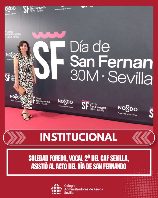 🏅 La vocal 2ª del Colegio de Administradores de Fincas de Sevilla, Soledad Forero, asistió al acto conmemorativo del Día de San Fernando, celebrado el pasado 30 de mayo, en el que se hizo entrega de las Medallas de la Ciudad.

🤝 Una jornada muy especial para reconocer la labor, trayectoria y contribución de personas y entidades al desarrollo de Sevilla.

👏 Desde el Colegio de Administradores de Fincas de Sevilla trasladamos nuestra más sincera enhorabuena a todos los galardonados.