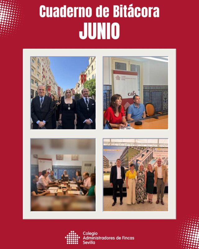 📘 Cuaderno de Bitácora | Resumen del mes de junio

Nos gustan los retos y, por eso, este ha sido un mes en el que la actividad no ha parado en el CAF Sevilla.

📚 Hemos seguido apostando por la formación de nuestros colegiados/as, impulsando su crecimiento y desarrollo profesional.
✝️ Hemos participado, un año más, en la tradicional procesión del Corpus Christi de Sevilla.
💼 La Junta de Gobierno del Colegio ha continuado trabajando en nuevos proyectos e iniciativas para nuestros colegiados.
🔑 También estuvimos presentes en la entrega de llaves de 137 viviendas protegidas.

☀️ Se acercan los meses de descanso, pero en el CAF Sevilla seguimos trabajando para acompañar a los Administradores de Fincas y contribuir a que las comunidades de propietarios disfruten del mejor verano posible.