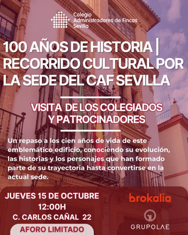 🏛️ La sede del Colegio de Administradores de Fincas de Sevilla cumple 100 años. Para celebrarlo, abrimos sus puertas a nuestros colegiados/as con una visita especial para conocer la historia de este emblemático edificio, su evolución y las personas que han formado parte de ella.

🤝 Una oportunidad para descubrir de cerca el lugar que hoy es nuestra sede. Gracias a Brokalia y Grupo Lae por hacer posible esta visita.

📅 Jueves 15 de octubre
⏰ 12:00 h
📍 C. Carlos Cañal, 22